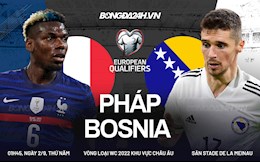 Nhận định Pháp vs Bosnia (1h45 ngày 2/9): Lấy lại niềm tin