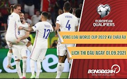 Lịch thi đấu Vòng loại World Cup 2022 châu Âu hôm nay 1/9