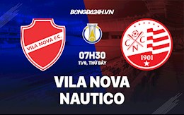 Nhận định bóng đá Vila Nova vs Nautico 7h30 ngày 11/9 (Hạng 2 Brazil 2021)