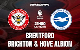 Nhận định bóng đá Brentford vs Brighton 21h00 ngày 11/9 (Ngoại hạng Anh 2021/22)