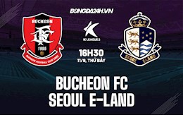 Nhận định bóng đá Bucheon FC vs Seoul E-Land 14h ngày 11/9 (Hạng 2 Hàn Quốc 2021/2022)