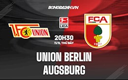 Nhận định Union Berlin vs Augsburg 20h30 ngày 11/9 (Bundesliga 2021/22)