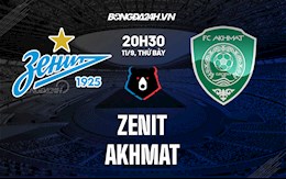 Nhận định Zenit vs Akhmat 20h30 ngày 11/9 (VĐQG Nga 2021/22)