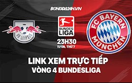 Link xem trực tiếp Leipzig vs Bayern vòng 4 Bundesliga 2021 ở đâu ?