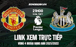 Link xem trực tiếp MU vs Newcastle vòng 4 Ngoại Hạng Anh 2021 ở đâu ?