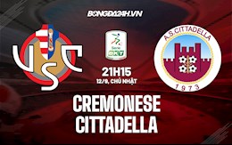 Nhận định Cremonese vs Cittadella 21h15 ngày 12/9 (Hạng 2 Italia 2021/22)