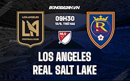Nhận định Los Angeles vs Real Salt Lake 9h30 ngày 13/9 (Nhà nghề Mỹ 2021)