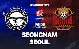 Nhận định Seongnam vs Seoul 14h30 ngày 12/9 (VĐQG Hàn Quốc 2021)