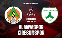 Nhận định Alanyaspor vs Giresunspor 0h00 ngày 14/9 (VĐQG Thổ Nhĩ Kỳ 2021/22)