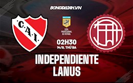 Nhận định Independiente vs Lanus 2h30 ngày 14/9 (VĐQG Argentina 2021)
