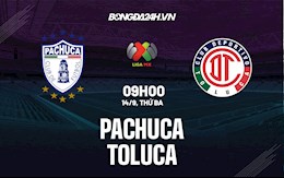 Nhận định, dự đoán Pachuca vs Toluca 9h00 ngày 14/9 (VĐQG Mexico 2021)