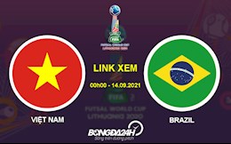 Link xem trực tiếp Việt Nam vs Brazil Futsal World Cup 2021 ở đâu ?