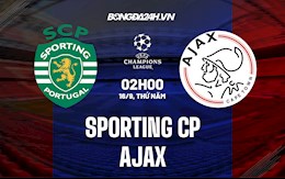 Nhận định, dự đoán Sporting Lisbon vs Ajax 2h00 ngày 16/9 (Cúp C1 châu Âu 2021/22)