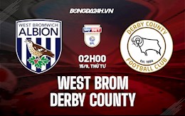Nhận định West Brom vs Derby County 2h00 ngày 15/9 (Hạng Nhất Anh 2021/22)