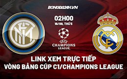 Link xem trực tiếp Inter Milan vs Real Madrid bảng D Cúp C1 2021 ở đâu ?