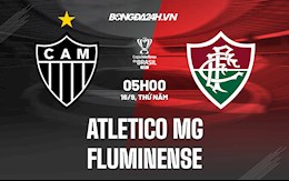 Nhận định Atletico MG vs Fluminense 5h00 ngày 16/9 (Cúp quốc gia Brazil 2021)