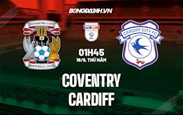 Nhận định,  Coventry vs Cardiff 1h45 ngày 16/9 (Hạng Nhất Anh 2021/22)