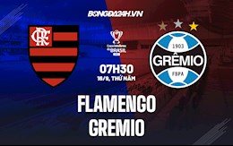 Nhận định Flamengo vs Gremio 7h30 ngày 16/9 (Cúp quốc gia Brazil 2021)