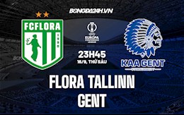 Nhận định bóng đá Flora Tallinn vs Gent 23h45 ngày 16/9 (Europa Conference League 2021/22)