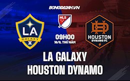 Nhận định LA Galaxy vs Houston Dynamo 9h30 ngày 16/9 (Nhà nghề Mỹ 2021)