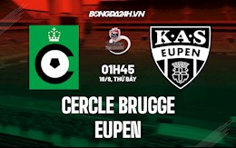 Nhận định bóng đá Cercle Brugge vs Eupen 1h45 ngày 18/9 (VĐQG Bỉ 2021/22)