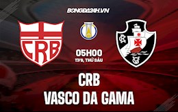 Nhận định CRB vs Vasco da Gama 5h00 ngày 17/9 (Hạng 2 Brazil 2021/22)