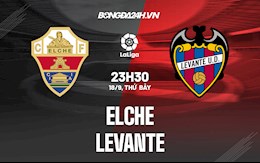 Nhận định bóng đá Elche vs Levante 23h30 ngày 18/9 (La Liga 2021/22)