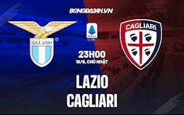 Nhận định, dự đoán Lazio vs Cagliari 23h00 ngày 19/9 (Serie A 2021/22)