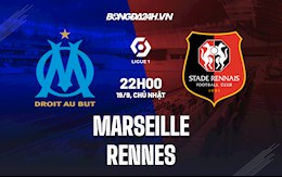 Nhận định bóng đá Marseille vs Rennes 22h00 ngày 19/9 (Ligue 1 2021/22)