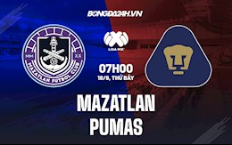 Nhận định Mazatlan vs Pumas 9h00 ngày 19/9 (VĐQG Mexico 2021/22)