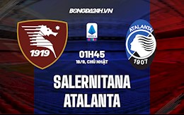 Nhận định Salernitana vs Atalanta 1h45 ngày 19/9 (Serie A 2021/22)