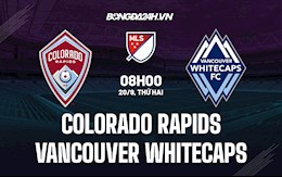 Nhận định Colorado Rapids vs Vancouver Whitecaps 8h00 ngày 20/9 (Nhà nghề Mỹ 2021)