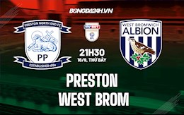 Nhận định Preston vs West Brom 21h00 ngày 18/9 (Hạng Nhất Anh 2021/22)