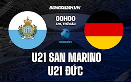 Nhận định bóng đá U21 San Marino vs U21 Đức 00h00 ngày 3/9 (VL U21 châu Âu)