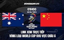 Link xem trực tiếp Australia vs Trung Quốc vòng loại World Cup 2022 ở đâu ?