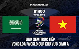 Link xem trực tiếp Saudi Arabia vs Việt Nam vòng loại World Cup 2022 ở đâu ?