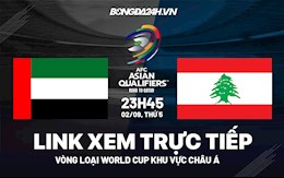 Link xem trực tiếp UAE vs Lebanon vòng loại World Cup 2022 ở đâu ?