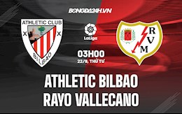 Nhận định bóng đá Bilbao vs Vallecano 3h00 ngày 22/9 (La Liga 2021/22)