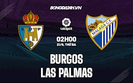 Nhận định Burgos vs Las Palmas 2h00 ngày 21/9 (Hạng 2 Tây Ban Nha 2021/22)