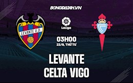 Nhận định bóng đá Levante vs Celta Vigo 3h00 ngày 22/9 (La Liga 2021/22)