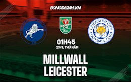 Nhận định Millwall vs Leicester 1h45 ngày 23/9 (Cúp Liên đoàn Anh 2021/22)