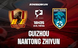 Nhận định bóng đá Guizhou vs Nantong Zhiyun 18h35 ngày 21/9 (Hạng 2 Trung Quốc 2021)