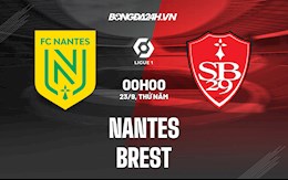 Nhận định bóng đá Nantes vs Brest 0h ngày 23/9 (VĐQG Pháp 2021/22)