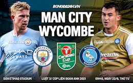 Link xem trực tiếp Man City vs Wycombe vòng 3 Carabao Cup 2021