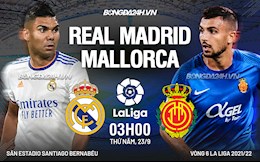 Nhận định Real Madrid vs Mallorca (3h ngày 23/9): Khuất phục tân binh