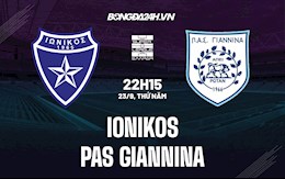 Nhận định Ionikos vs PAS Giannina 22h15 ngày 23/9 (VĐQG Hy Lạp 2021/22)