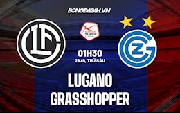 Nhận định bóng đá Lugano vs Grasshopper 1h30 ngày 24/9 (VĐQG Thụy Sĩ 2021/22)