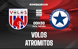 Nhận định Volos vs Atromitos 0h30 ngày 24/9 (VĐQG Hy Lạp 2021/22)