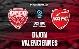 Nhận định Dijon vs Valenciennes 2h00 ngày 25/9 (Hạng 2 Pháp 2021/22)