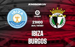 Nhận định Ibiza vs Burgos 21h00 ngày 25/9 Hạng 2 Tây Ban Nha 2021/22